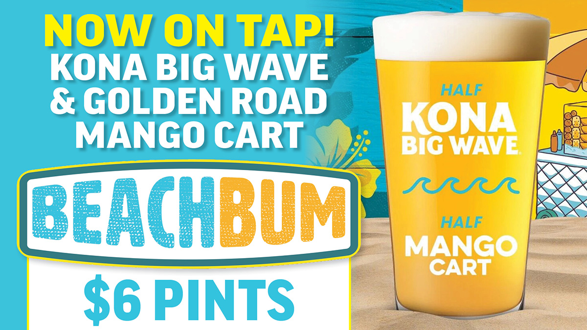 12982_DJ’sSpecialsSptingMay2025_KonaBeer_WebImage_v3 Kona Beach Bum $6 Pints